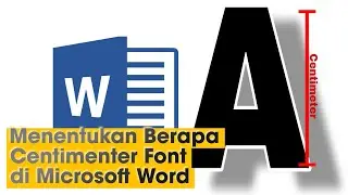Cara Menentukan Berapa CM Ukuran Font di Microsoft Word