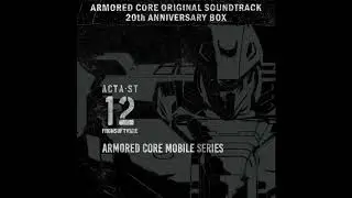 ARMORED CORE MOBILE - Disc 12 | ARMORED CORE OST 20th ANNIVERSARY BOX