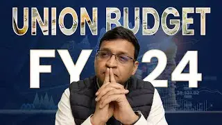 Union Budget FY24 Decoded | Vivek Bajaj