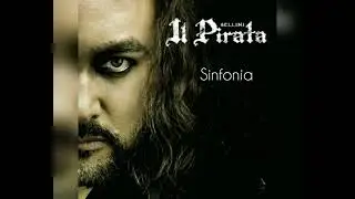 Vincenzo Bellini - Il Pirata, Symphony