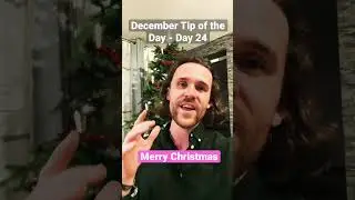 Merry Christmas! December Tip of the Day #24