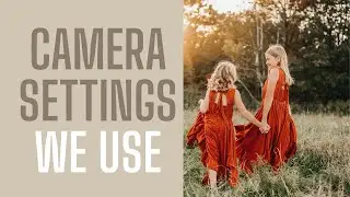 The CAMERA SETTINGS we use for Portrait Photography