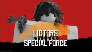 Lictors Special Force | ROBLOX Animation