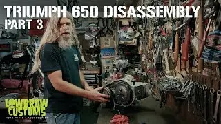 Triumph 650 Motorcycle Engine Disassembly & Rebuild Part 3 - Lowbrow Customs