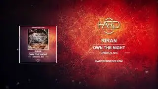 RiraN - Own The Night (Original Mix)
