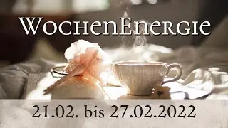 Gib dem Zauber endlich Raum | WochenEnergie vom 21.2. bis 27.2.2022
