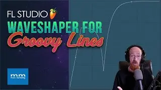 MMTV: Image Line FL Studio WaveShaper for Groovy Lines | Eric Burgess