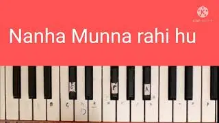 Nanha munna Rahi hu on piano