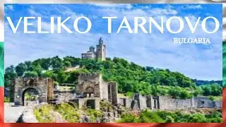 Veliko Tarnovo, Велико Търново (Bulgaria) 🇧🇬 4K UHD