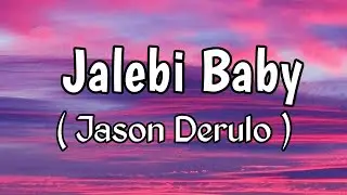 Tesher, Jason Derulo - Jalebi Baby (Lyrics)