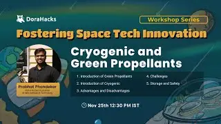 Space Tech Workshop Series | Cryogenic and Green Propellants