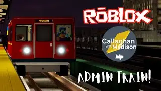 Roblox PTA: Callaghan Lines Admin Train at Avenue Q (6/21/22)