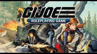 Actual Play - GI JOE Roleplaying Game: Getting the Squad Together