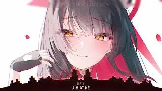 Nightcore - Aim At Me (Lyrics)#Nightcore#AimAtMe#RIELL#moe1