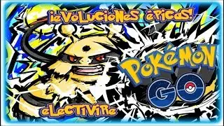 ELECTIVIRE en evoluciones épicas Pokémon Go [Fritopía Go]