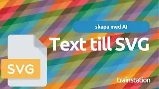 Trainstation - text till svg med AI