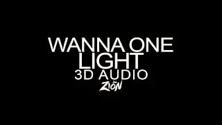 Wanna One(워너원) - Light(켜줘) (3D Audio Version)