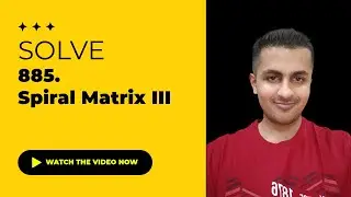 Solve LeetCode - 885. Spiral Matrix III - Java & C++ Solutions | August Challenge