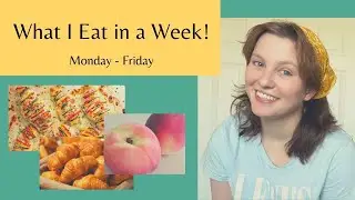 What I Eat in a Week!