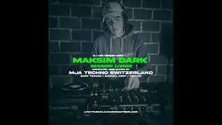 Maksim Dark - Session 01/2025 - mixed by mja techno switzerland - 2025
