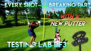 BREAKING PAR?! New LAB DF3 PUTTER Changes EVERYTHING! (Day 8)