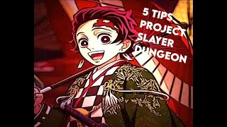 5 tips for dungeons in project slayers!