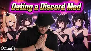 Omegle - Dating a Discord Mod