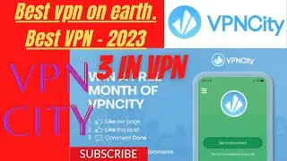 BEST VPN 2023 TO UNLOCK APPS AND STREAM #VPNCITY                       BES VPN ON EARTH  RIGHT  NOW.