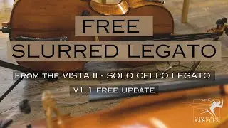 v1.1 Free Slurred Legato Update for VISTA II - SOLO CELLO LEGATO