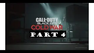 CALL OF DUTY BLACK OPS COLD WAR Gameplay Walkthrough Part 4 Campaign Full Game - No Commentary