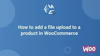 How to Enable File Upload on the WooCommerce Product Page? - FME ADDONS