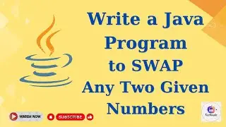 Java Program to Swap Two Given Numbers | Java Programming