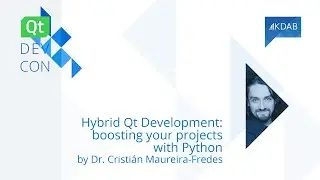QtDevCon22 – Hybrid Qt Development: Boosting Your Projects with Python