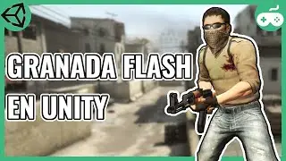 Como hacer una granada flash de CS:GO en Unity
