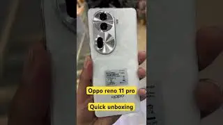 Oppo reno 11 pro quick unboxing and  look