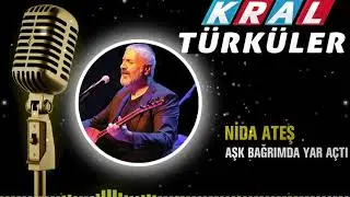Nida Ateş - Aşk Bağrımda Yar Açtı