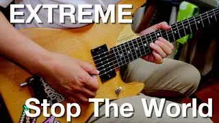 Stop The World / EXTREME Guitar Solo Cover