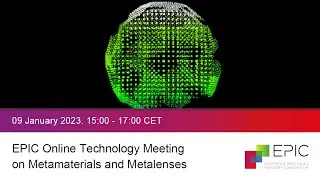 EPIC Online Technology Meeting on Metamaterials and Metalenses