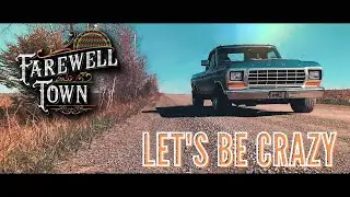 Farewell Town - "Let's Be Crazy" (Official Lyric Video)