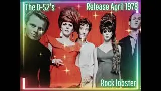 The B-52's Rock lobster release  April 1978