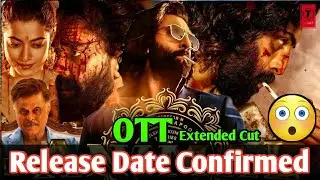 Animal Movie Extended Cut OTT Release Update |Animal OTT Release Date