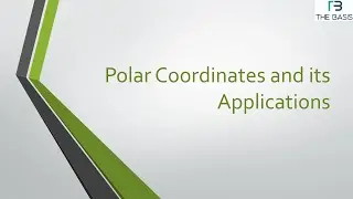 Classical Mechanics - Polar Coordinates and its Applications