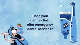 Does your dental clinic offer emergency services?