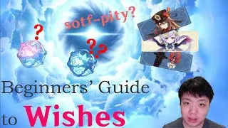 Beginners Guide to Wishes - Including Drop-Rates/Pity/Soft-Pity [Genshin Impact Beginners Guides]