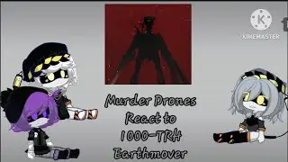 Murder Drones React to Ultrakill 1000-TRH