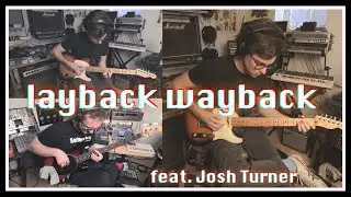 Layback Wayback (feat. Joshua Lee Turner)