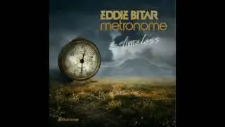 Eddie Bitar & Metronome - Timeless - Official