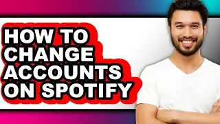 How to Change Accounts on Spotify (only Way)