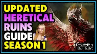 S1 🔸 Heretical Ruins - Updated Guide  ⚔ Dragonheir: Silent Gods
