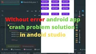 Without error andoid app crash problem solution in andoid studio